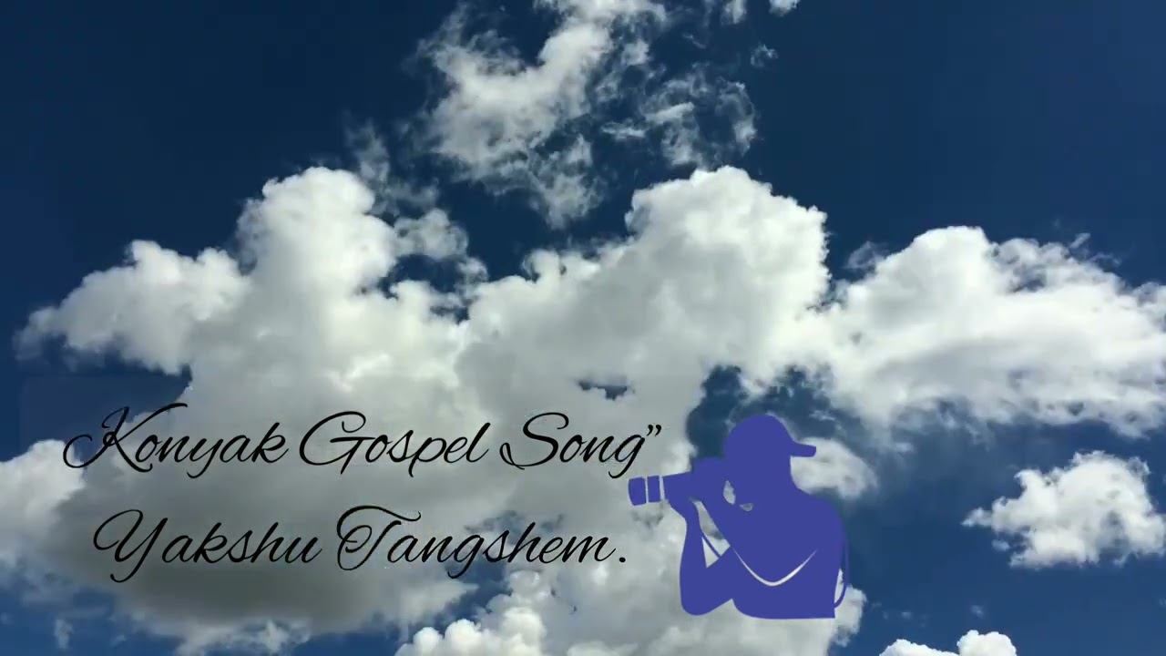 Konyak Gospel Song