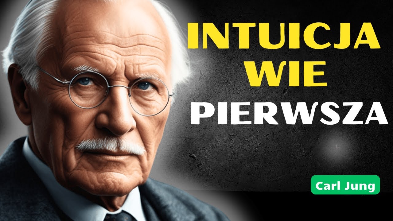 Twoja Intuicja Już Wie, Co Masz Zrobić &ndash; Carl Jung
