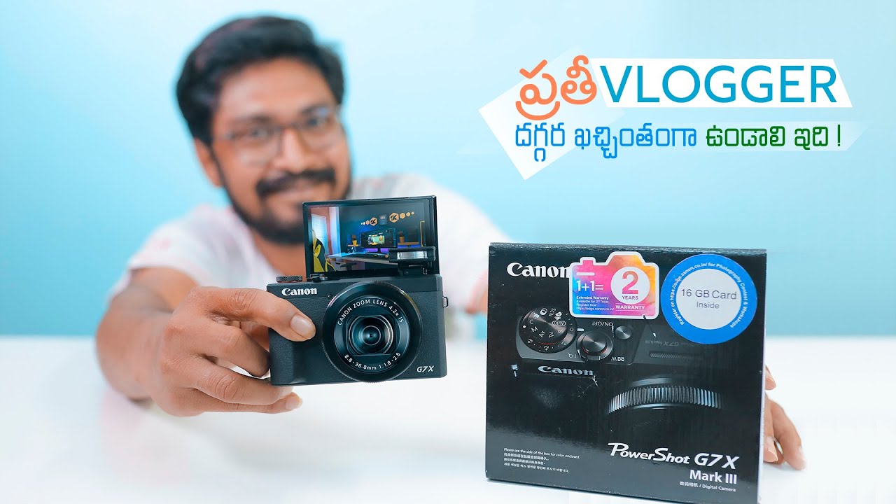 Best Camera for Vloggers | Canon G7X Mark iii | Unboxing & Camera Samples | In Telugu By Sai Krishna