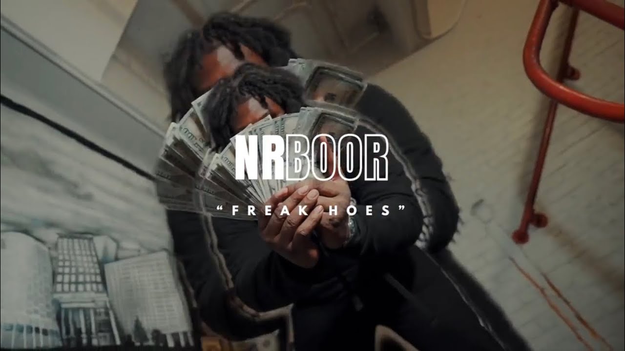 NR BOOR - Freak Hoes [Official Music Video]