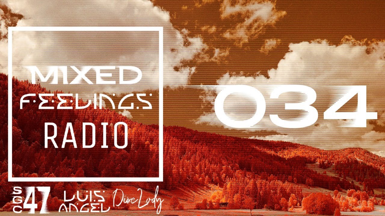 Mixed Feelings Radio (EP 034) - KAMARIA