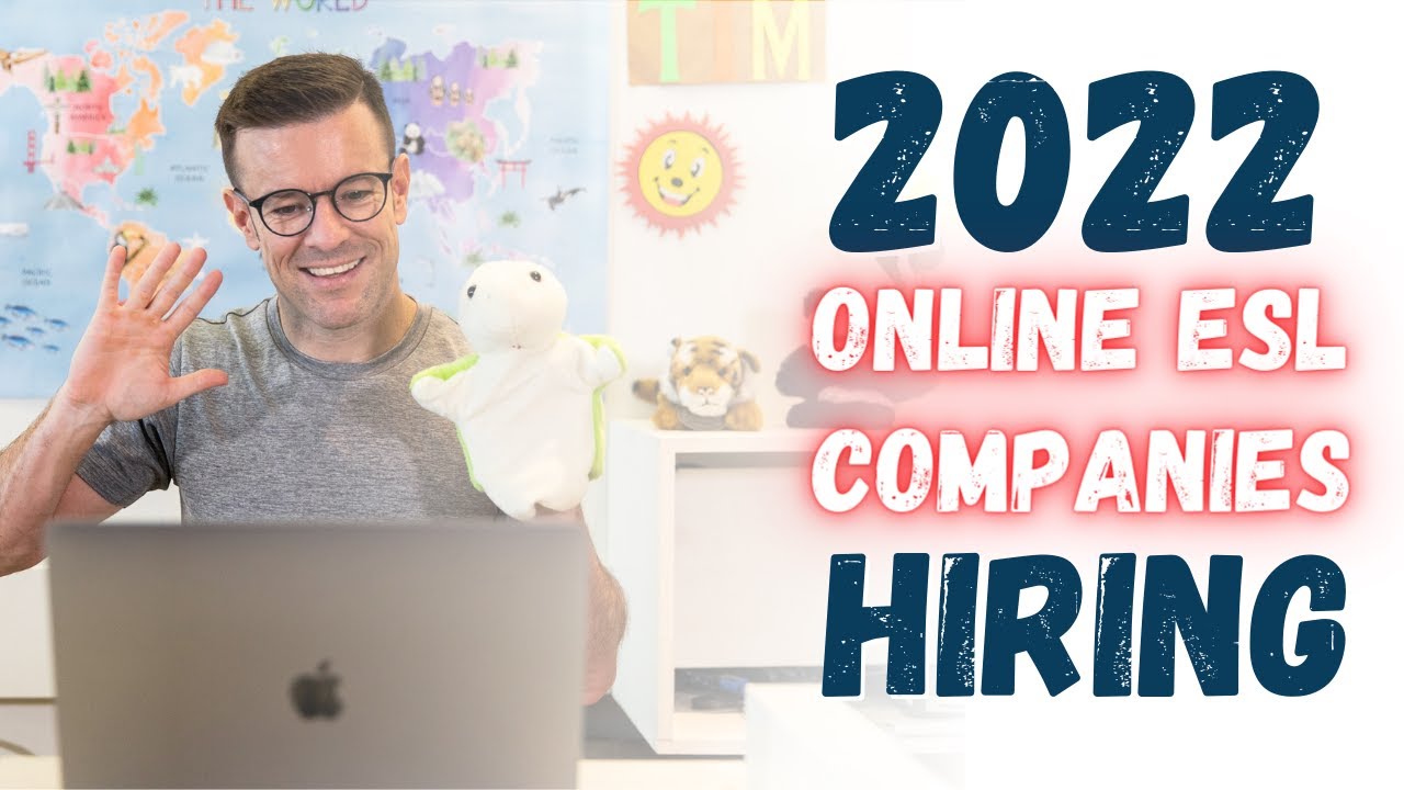 Online ESL Companies Hiring in 2022 (NON-Chinese ESL Companies!)
