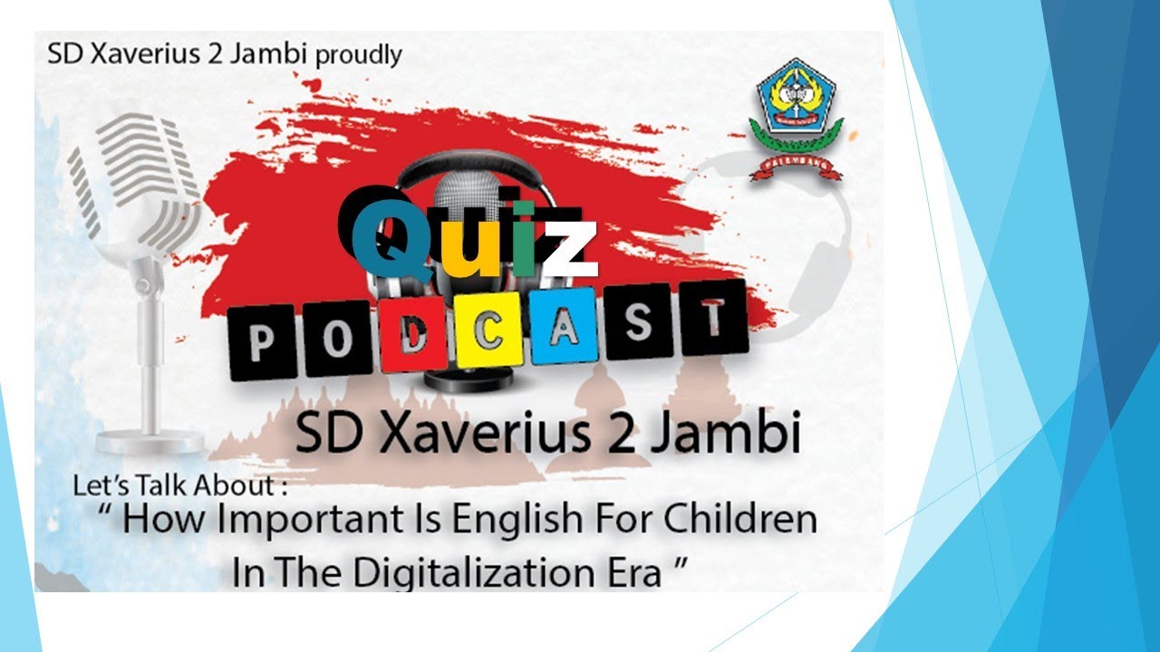 Quiz Podcast SD Xaverius 2 Jambi
