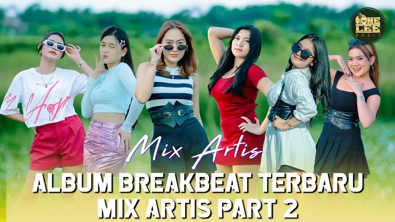 Album Breakbeat Mix Artis One Lee Music Part 2 Terbaru 2024 Nonstop