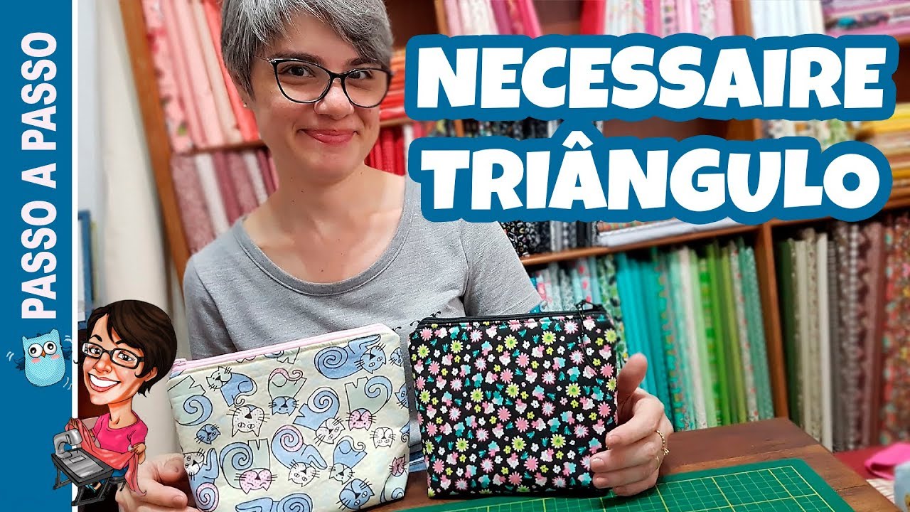 Aprenda como fazer Necessaire Triangular Costura Criativa e Artesanato em Tecido com Molde