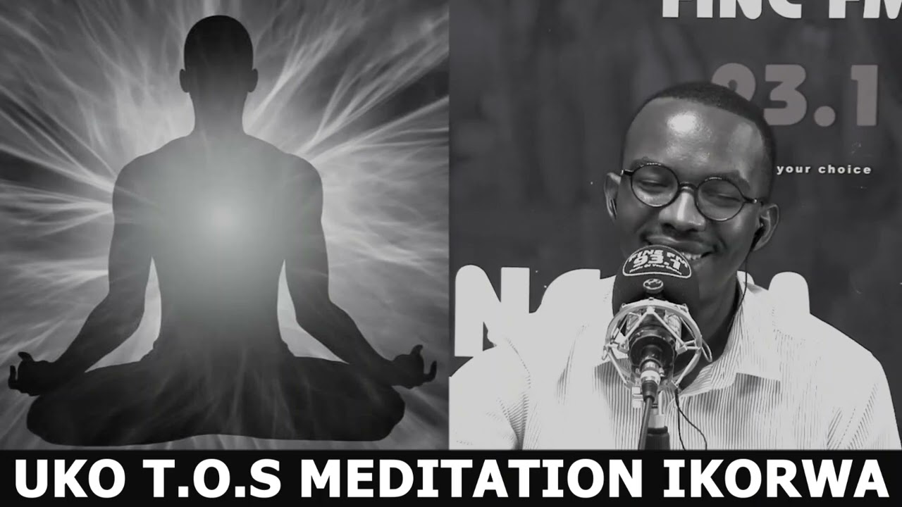 UKO T.O.S MEDITATION IKORWA N'AKAMARO KAYO KU BUZIMA