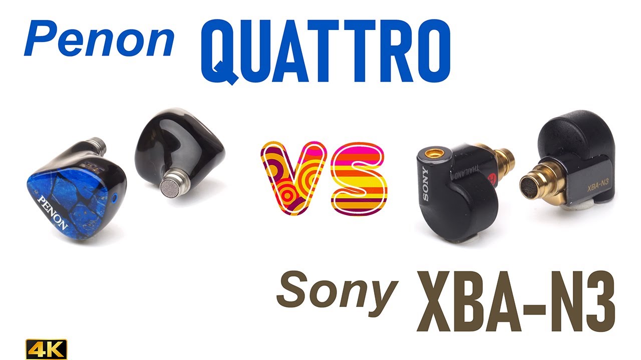 Penon Quattro vs SONY XBA N3 - IEM sound comparison