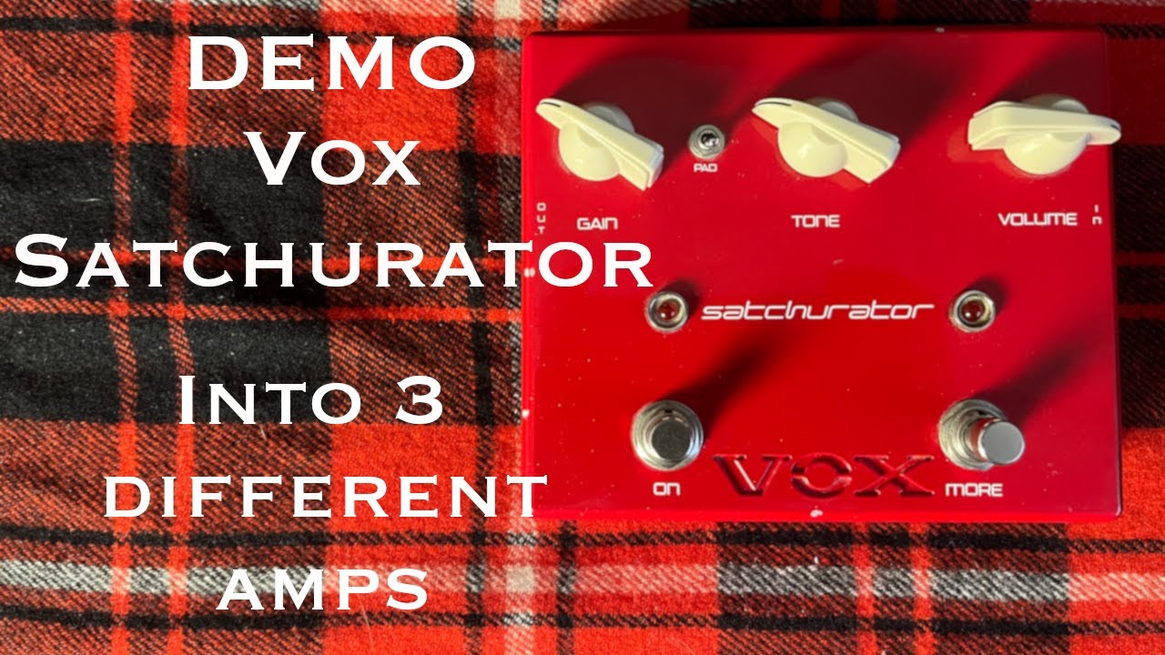 Diggin' deep into the VOX Satchurator!