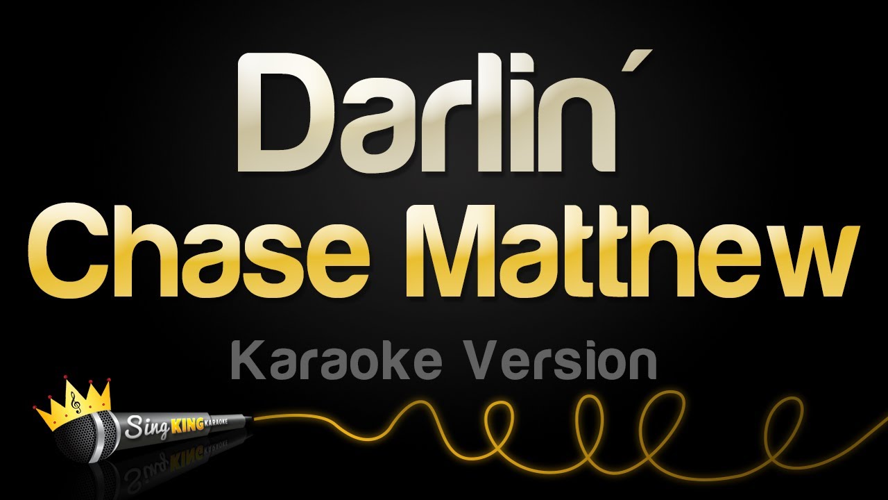 Chase Matthew - Darlin' (Karaoke Version)