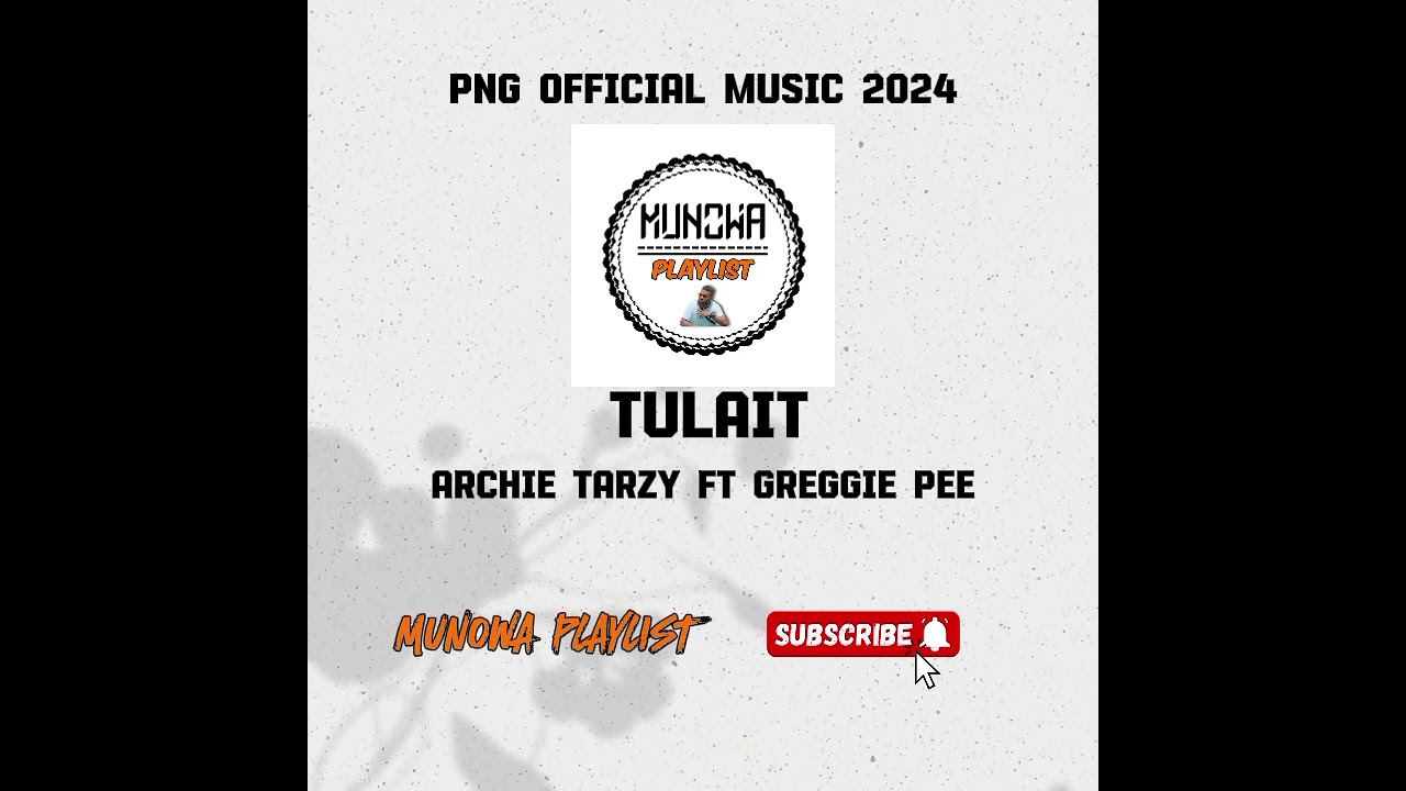 TULAIT_Archie Tarzy ft Greggie Pee||2024 latest Music