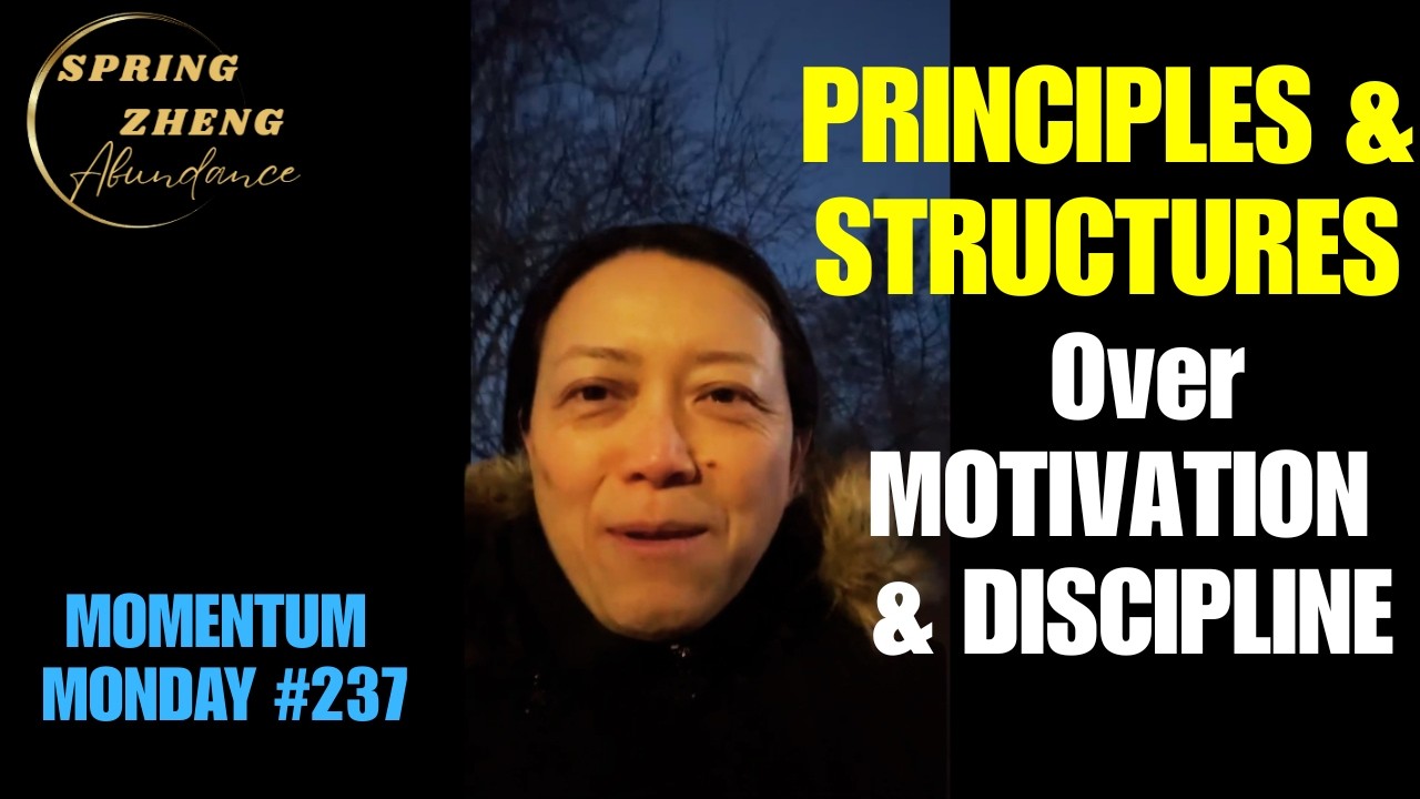 Momentum Monday 237: Principles and Structures over Motivation and Discipline