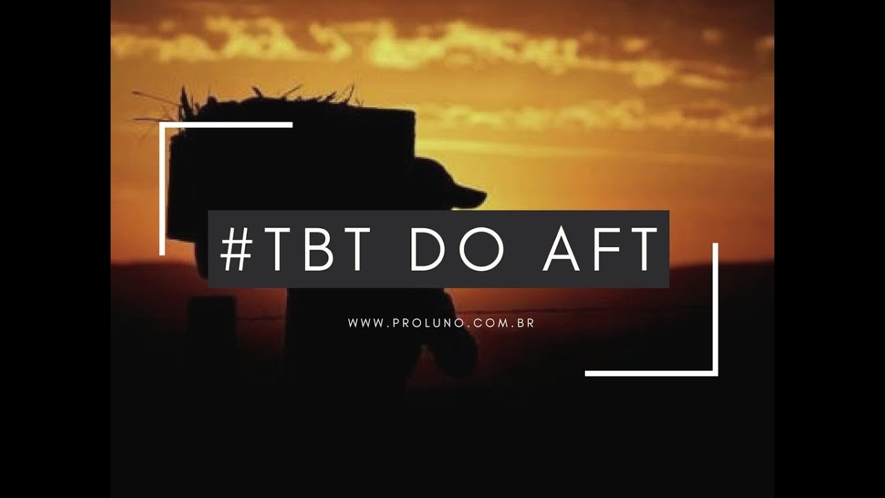 TBT do  AFT #02 - Cerceamento Psicol&oacute;gico - |PROLUNO|
