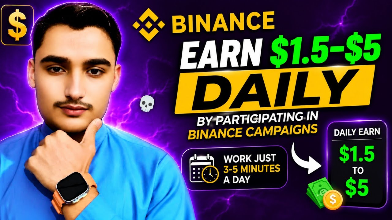 How to Earn 1.5$-5$ Daily by participating in Binance Campaigns | Work just 3-5 minutes a Day !! 
