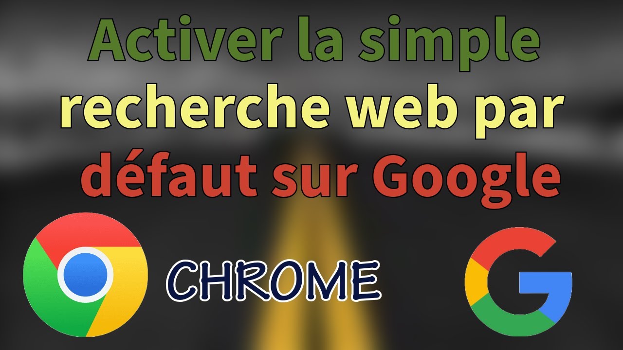 Activer la simple recherche Web par défaut sur Google avec Chrome