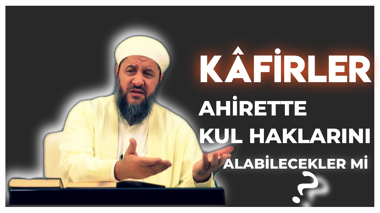 Kâfirler Kul Haklarını Alabilecekler Mi ? Kul Haklarına Nasıl Dikkat Ederiz? | İsmail Hünerlice Hoca