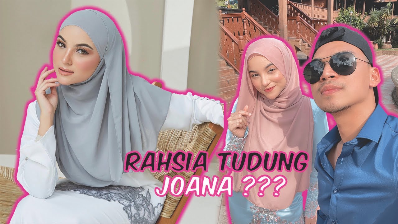 TUTORIAL TUDUNG JOANNA VIRAL RAMAI SANGAT YANG NAK TAHU !!