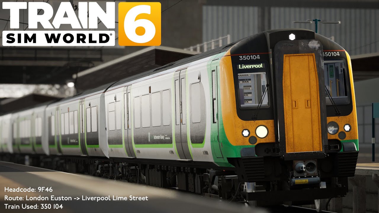 Train Sim World 6 - 9F46 London Euston → Liverpool Lime Street (BR Class 350/1)