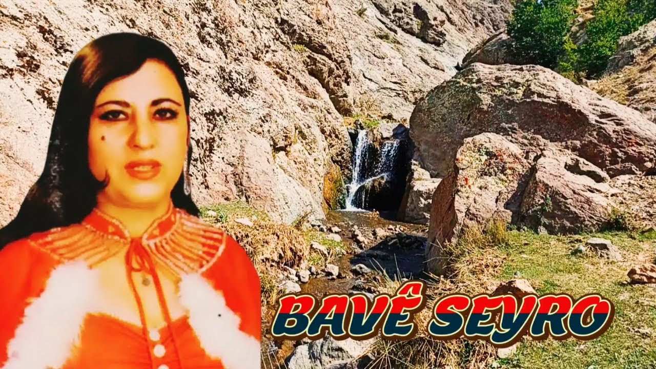 Bave Seyro - Kürtçe Aşk Şarkıları Kurdish Music