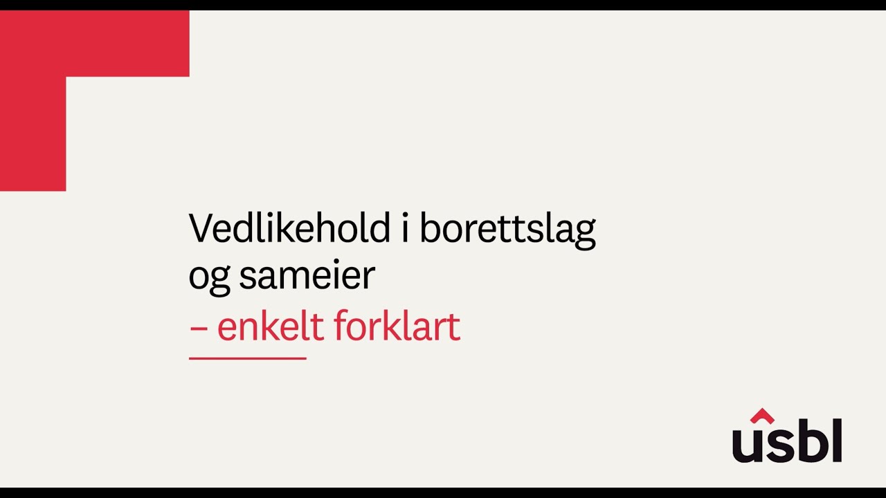 Vedlikehold i borettslag og sameier - enkelt forklart