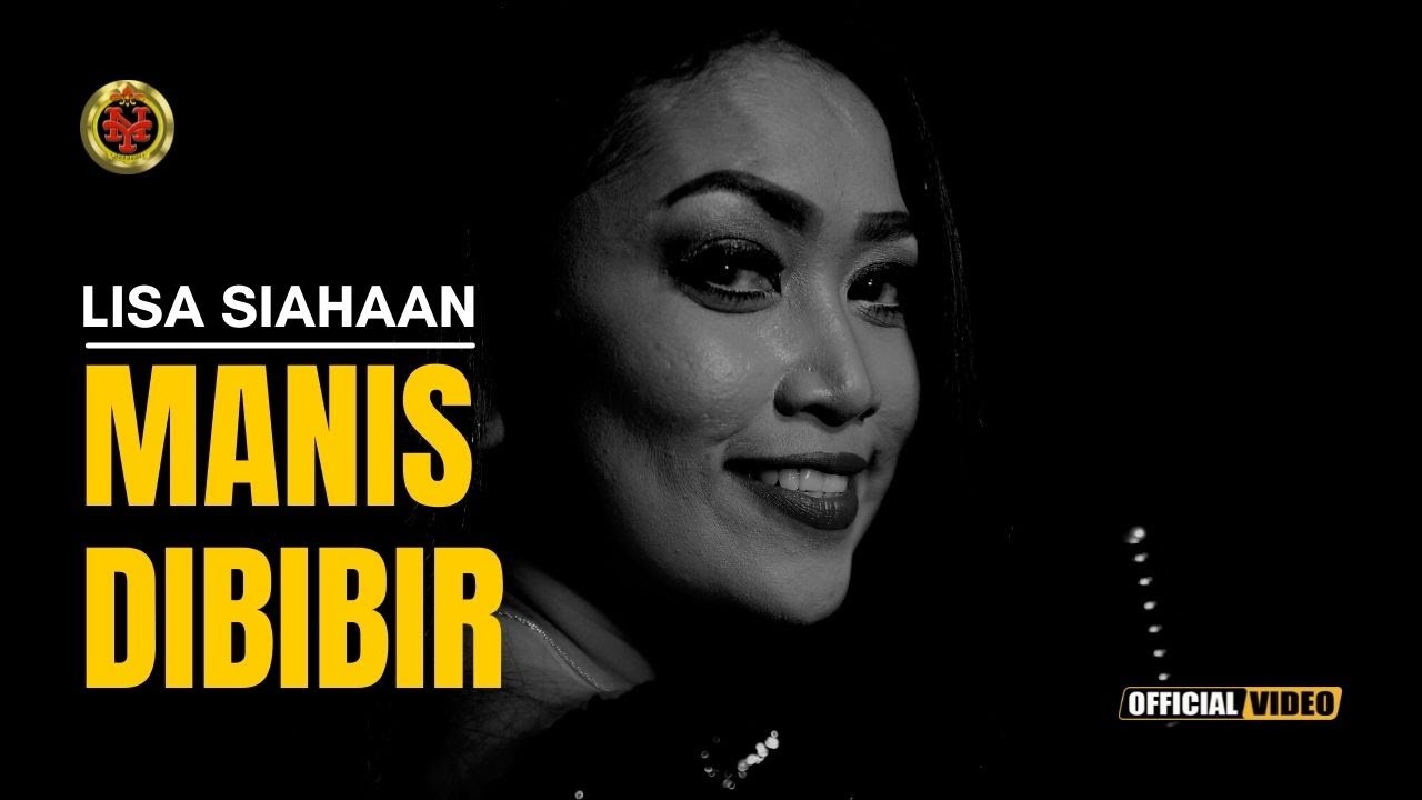 MANIS DI BIBIR || LISA SIAHAAN  (Official Music Video)