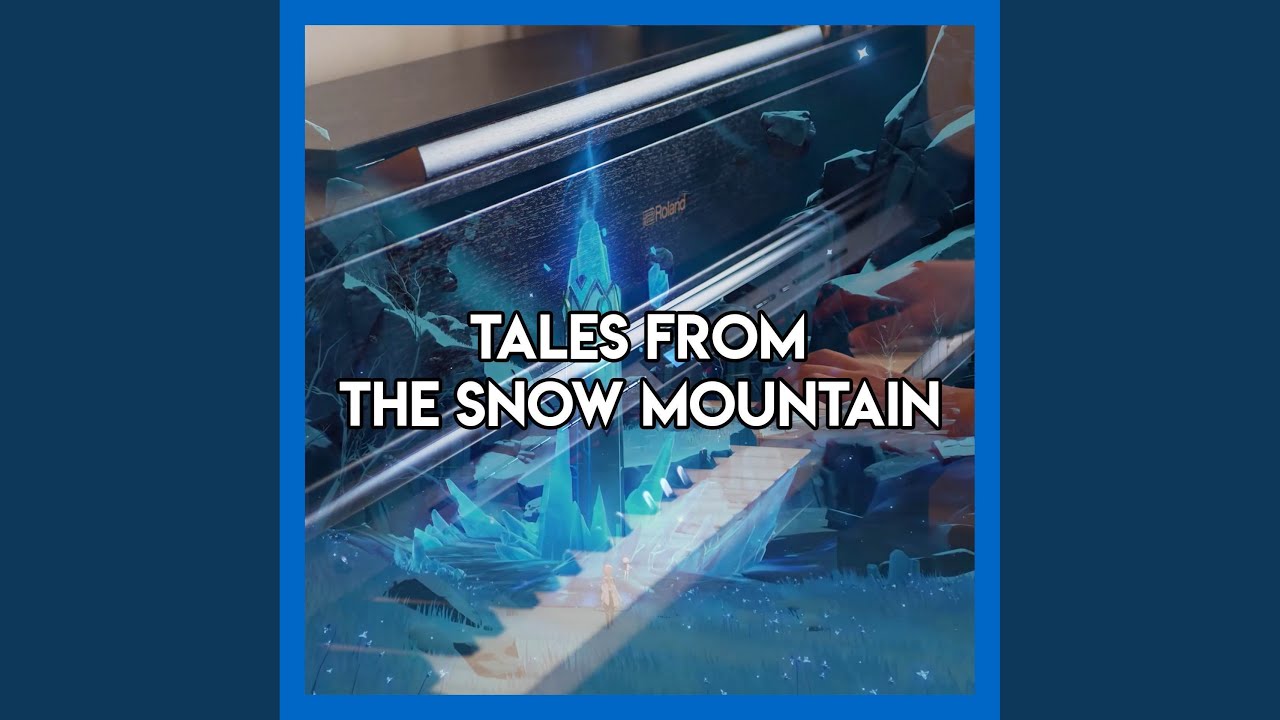 Tales From the Snow Mountain (From 