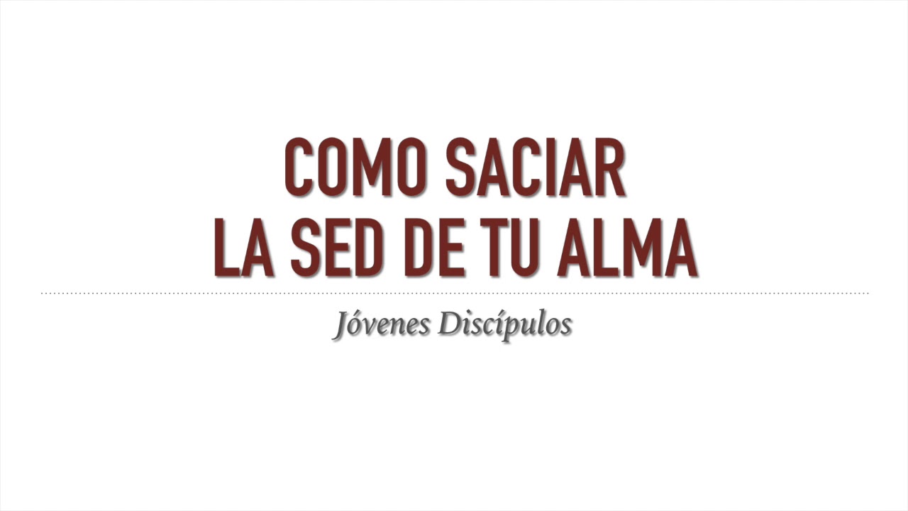 Como saciar la sed de tu alma