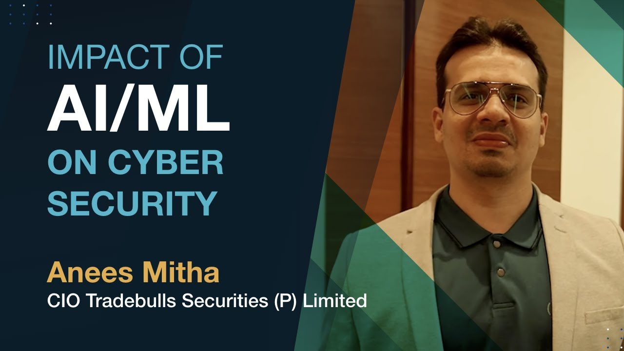 Impact of AI/ML on Cyber Security | Tech @Tradebulls | Anees Mitha