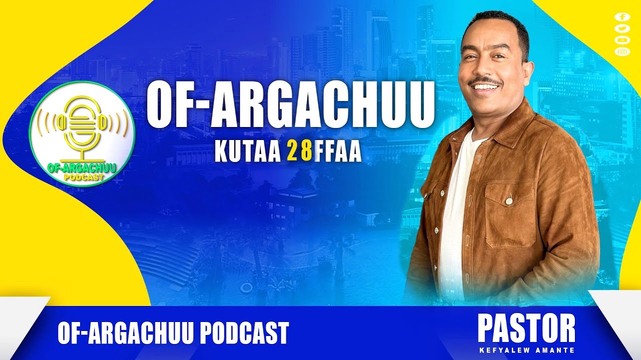 Of Argachuu kutaa 28ffaa (MAP OF CONSCIOUSNESS OR VIBRATION 3) Pastor Kefyalew Amante