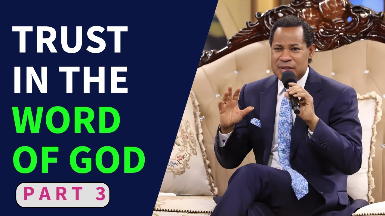 TRUST IN THE WORD OF GOD || PASTOR CHRIS OYAKHILOME || PART 3