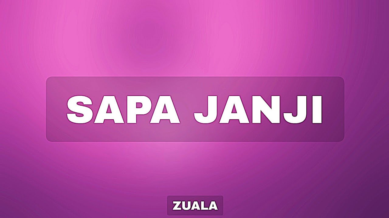 ZUALA - SAPA JANJI (COVER)