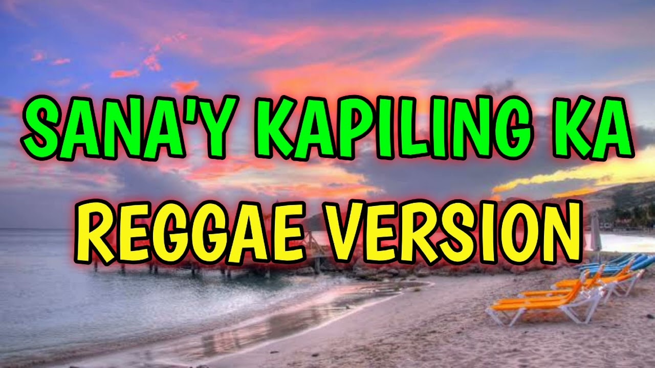 SANA'Y KAPILING KA - REGGAE REMIX [[ DJ SOYMIX ]]