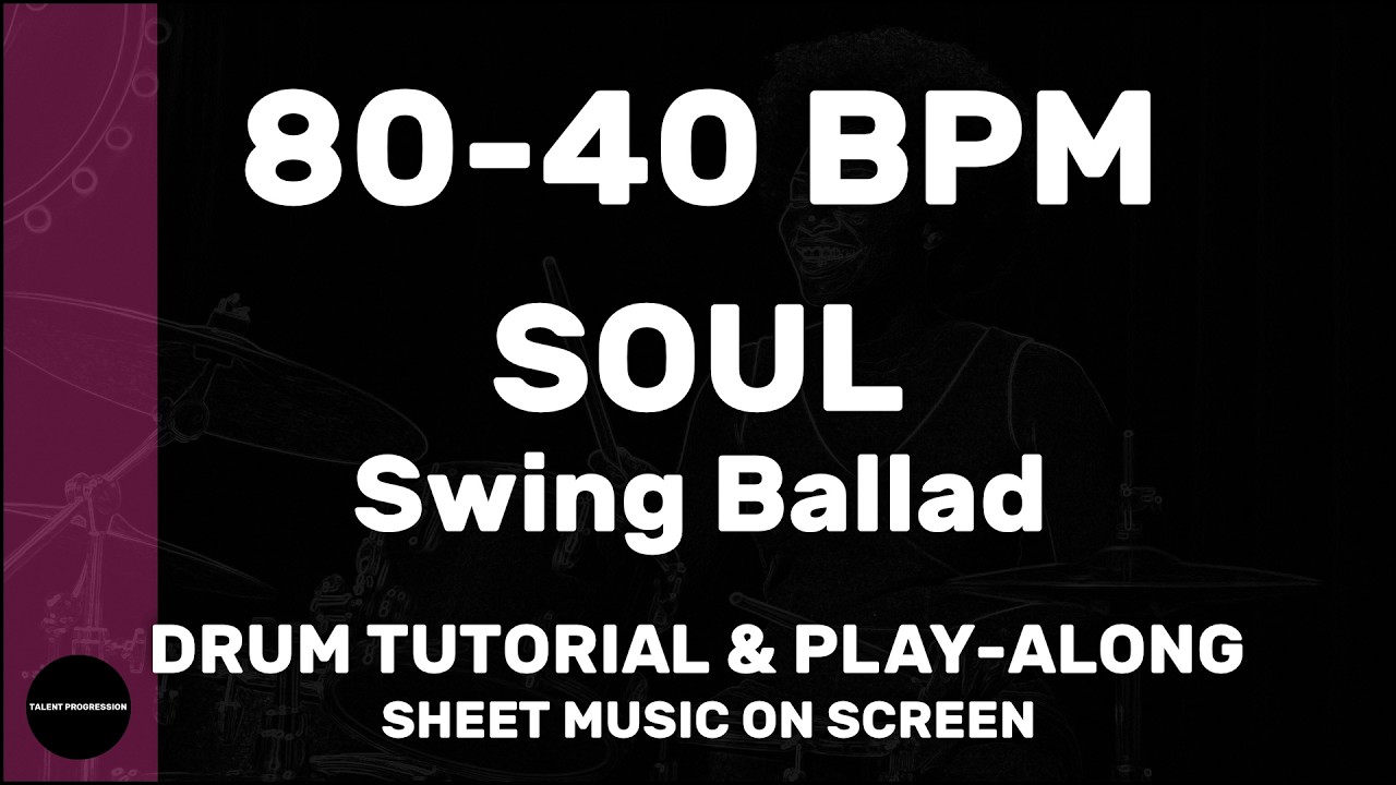Soul Swing Ballad │ Drum Tutorial │ Sheet Music + Play-Along │ 80→40 BPM (Multi-Tempo)