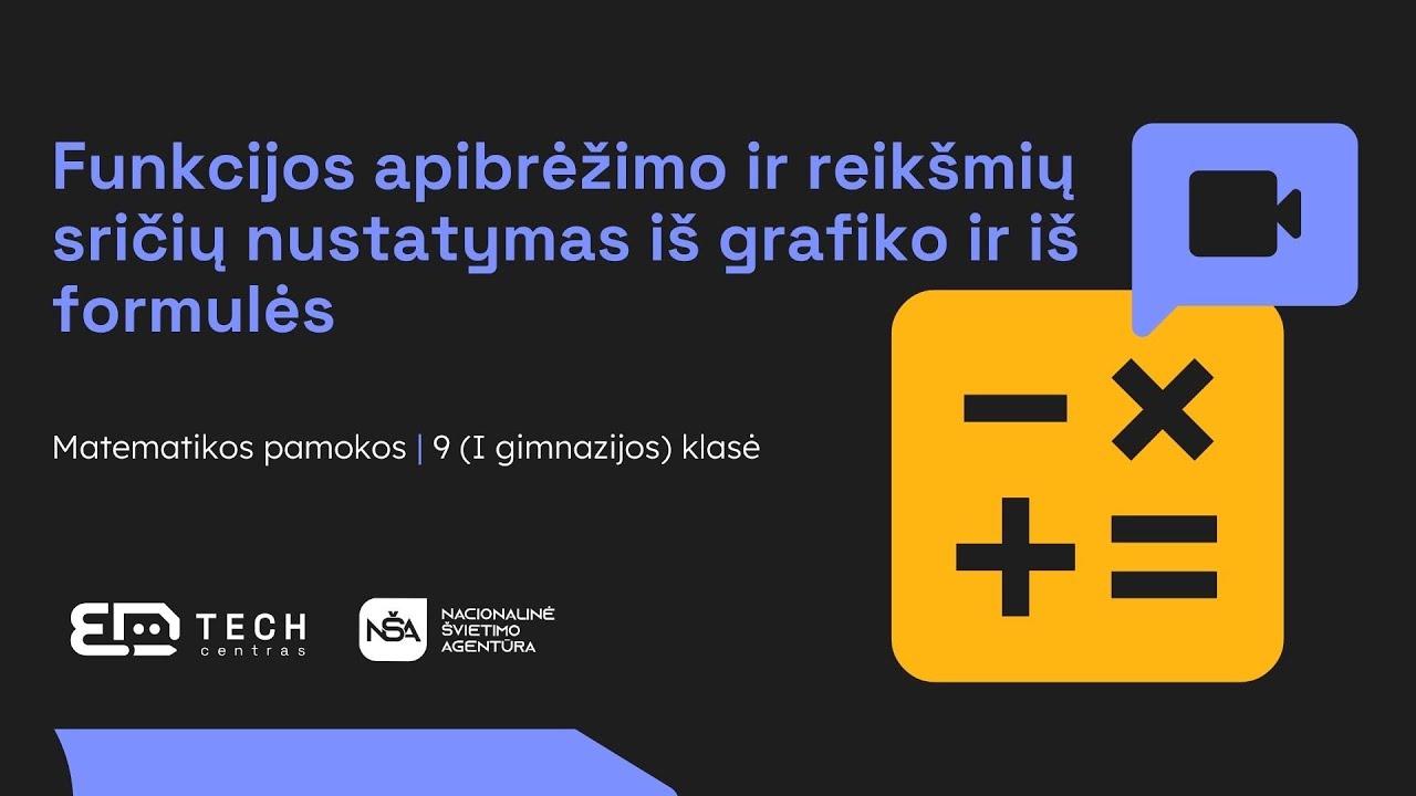 Funkcijos apibrėžimo ir reikšmių sričių nustatymas iš grafiko ir iš formulės