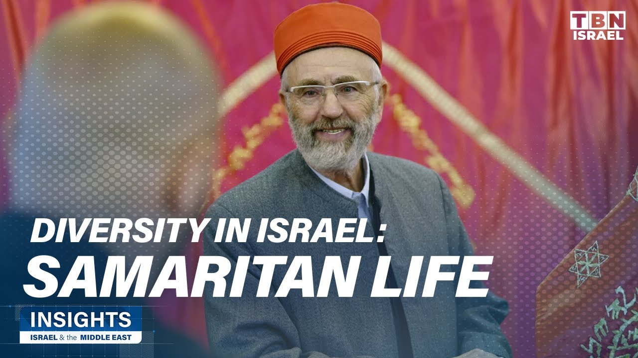 Diversity in Israel: Samaritan Life Today | Insights: Israel & the Middle East