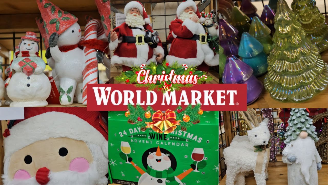 CHRISTMAS DECORATIONS AT WORLD MARKET 2024
