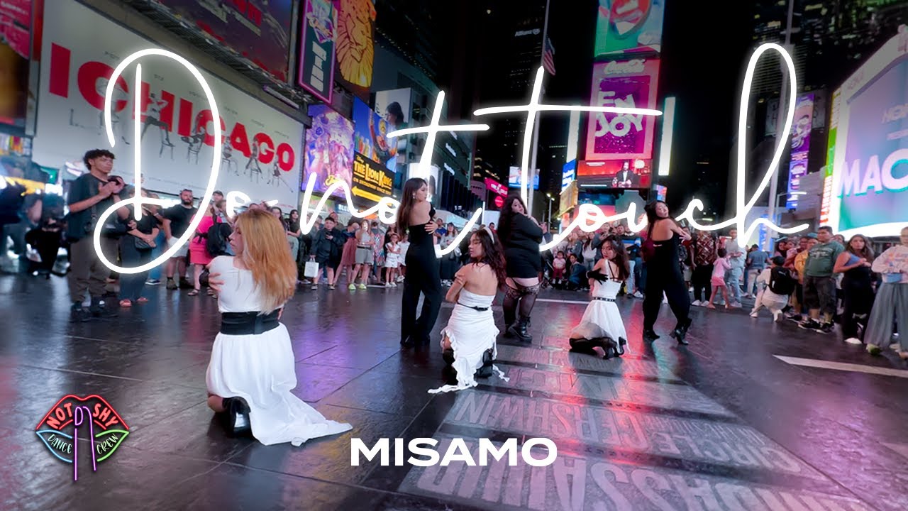 [JPOP IN PUBLIC NYC TIMES SQUARE] MISAMO (ミサモ/미사모) - Do not touch Dance Cover by Not Shy Dance Crew