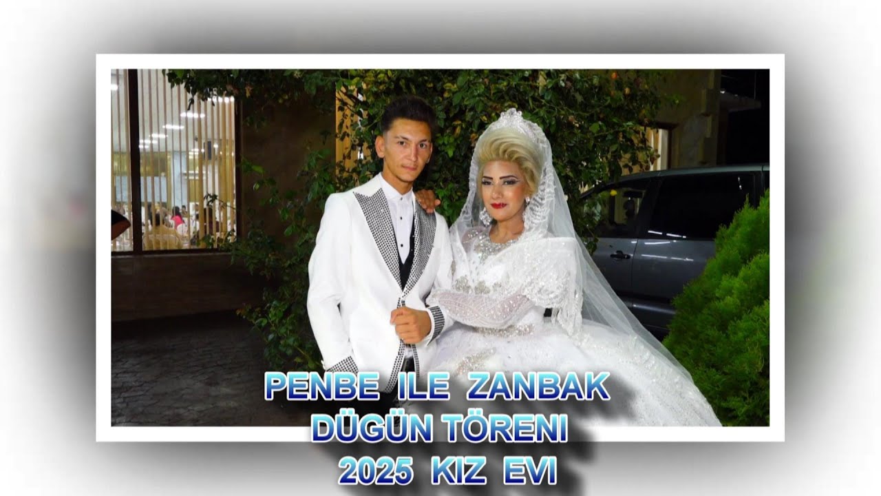 PENBE ILE ZANBAK  DÜGÜN TÖRENI 2025 KIZ EVI