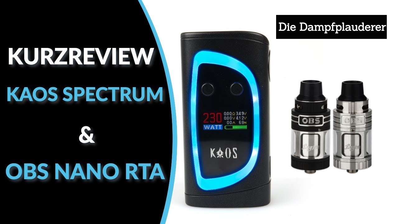 Kurzreview: KAOS SPECTRUM by Sigelei & OBS Nano RTA