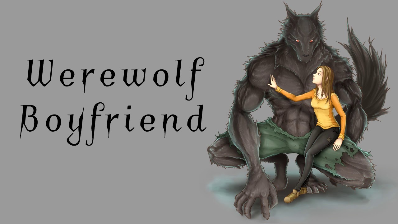 Werewolf Boyfriend [Fantasy Roleplay]