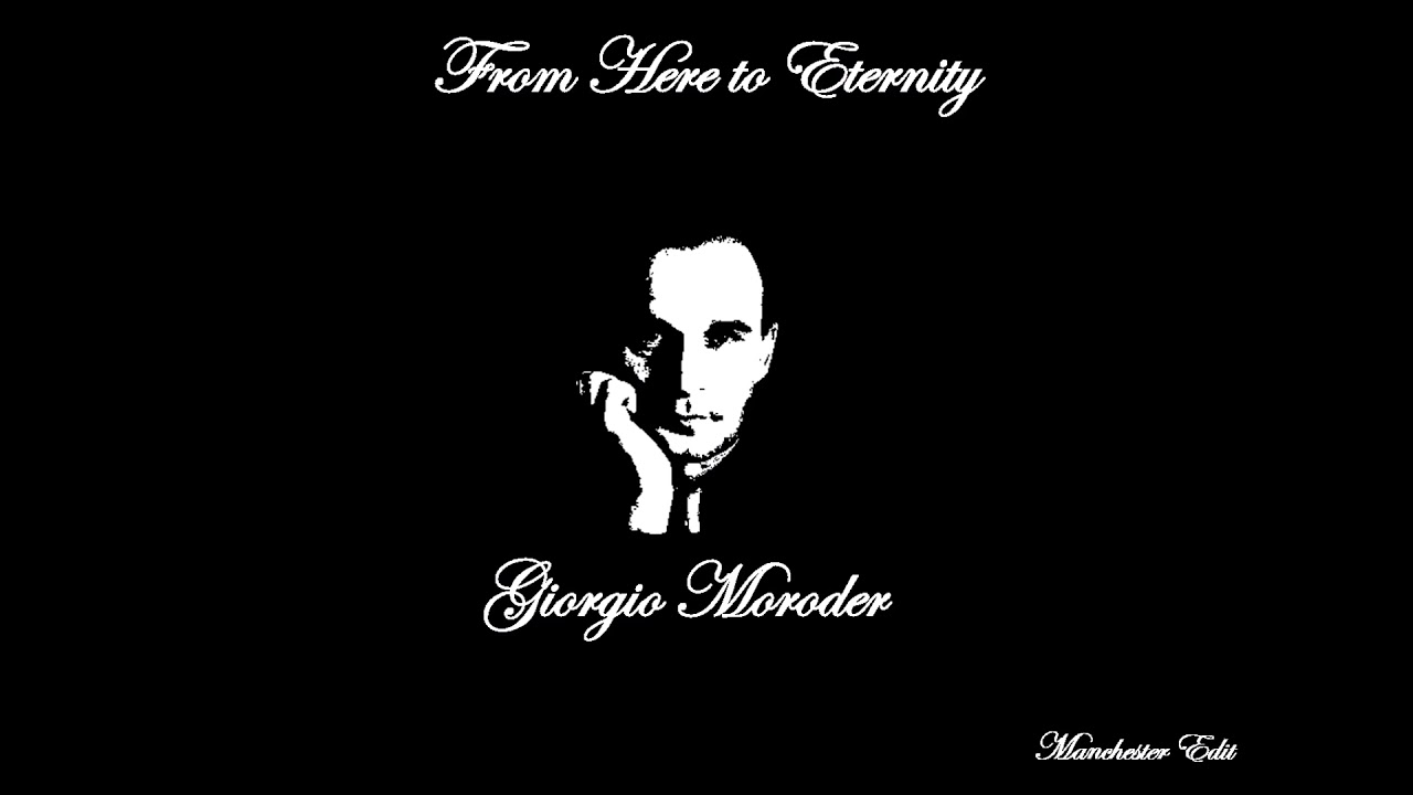 Giorgio - From Here to Eternity (Manchester Edit)