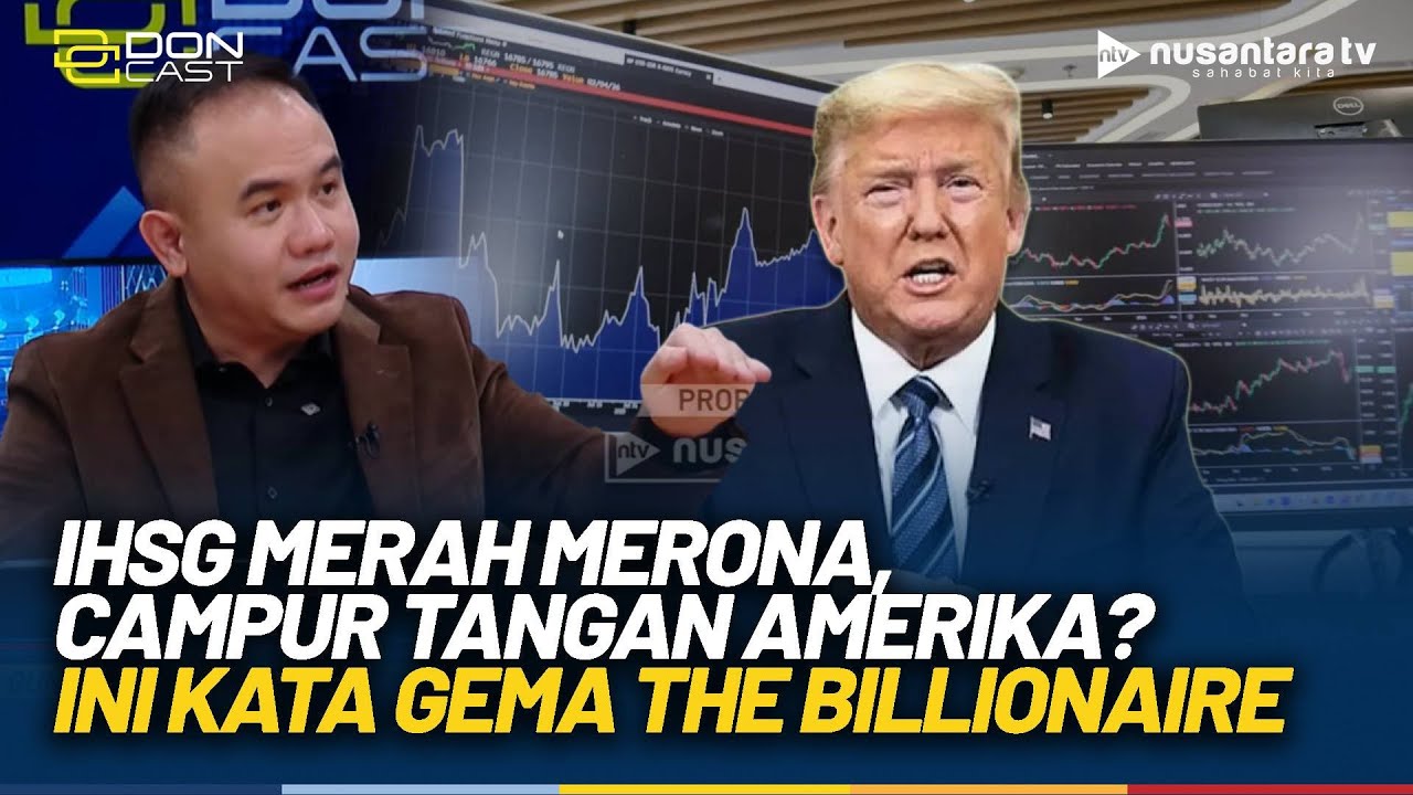 Pasar Saham Indonesia Digoyang Amerika? Gema The Billionaire Buka Bongkar Fakta | DON CAST