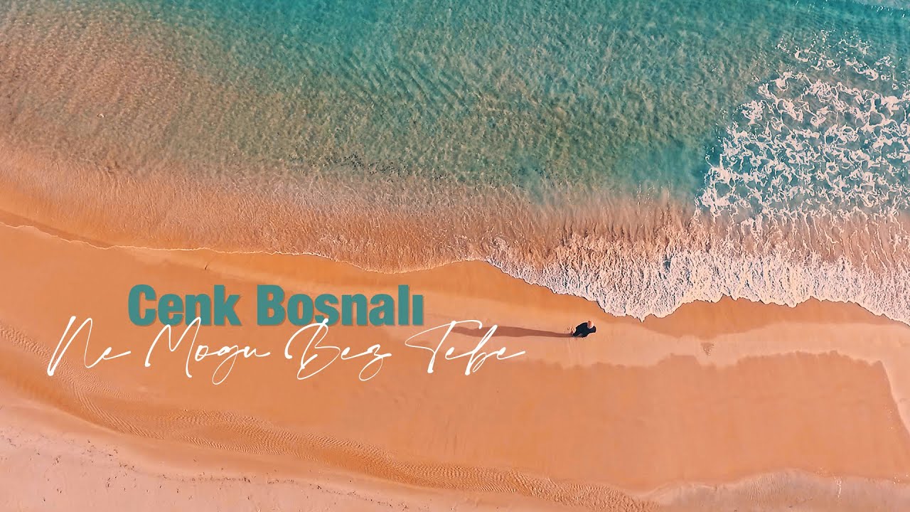 Cenk Bosnalı - Ne Mogu Bez Tebe [Official Video 2022]