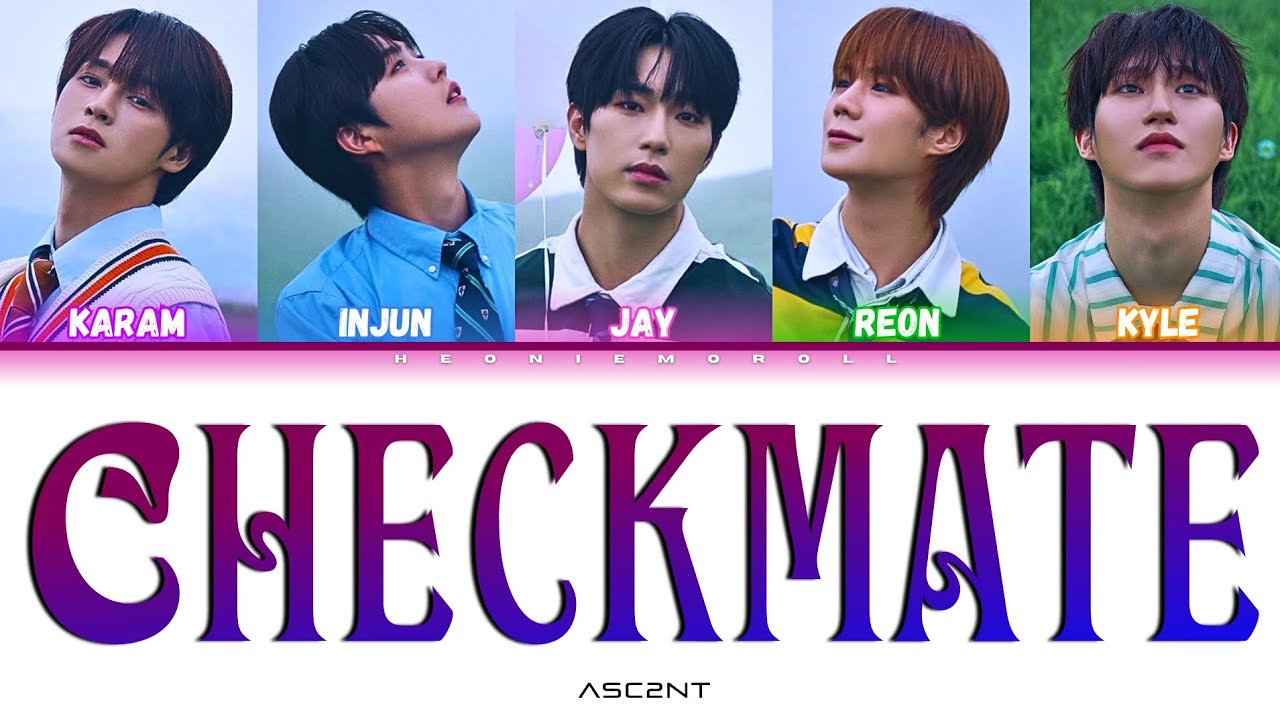 ASC2NT (어센트) - 'Checkmate' Color Coded Lyrics [HAN / ROM / ENG]