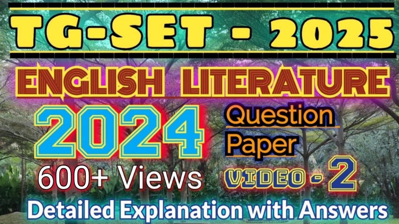 TG SET-2024 Question Paper : VIDEO-2 (English Literature : Detailed Explanation with Answers