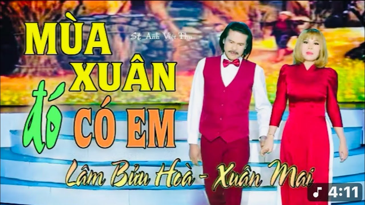 Mùa Xuân Đó Có EM | Lâm Bửu Hoà ft | Xuân Mai | st Anh Việt Thu | 
