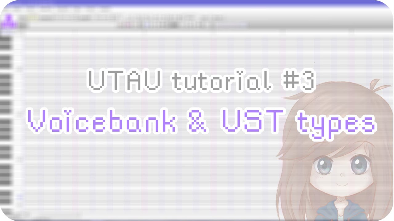 【Урок UTAU №3】 Голосовой банк и типы UST