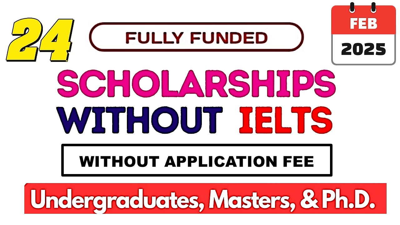 Fully Funded Scholarships 2025 – 15,000+ Scholarships | No IELTS, No Application Fee | Apply Today