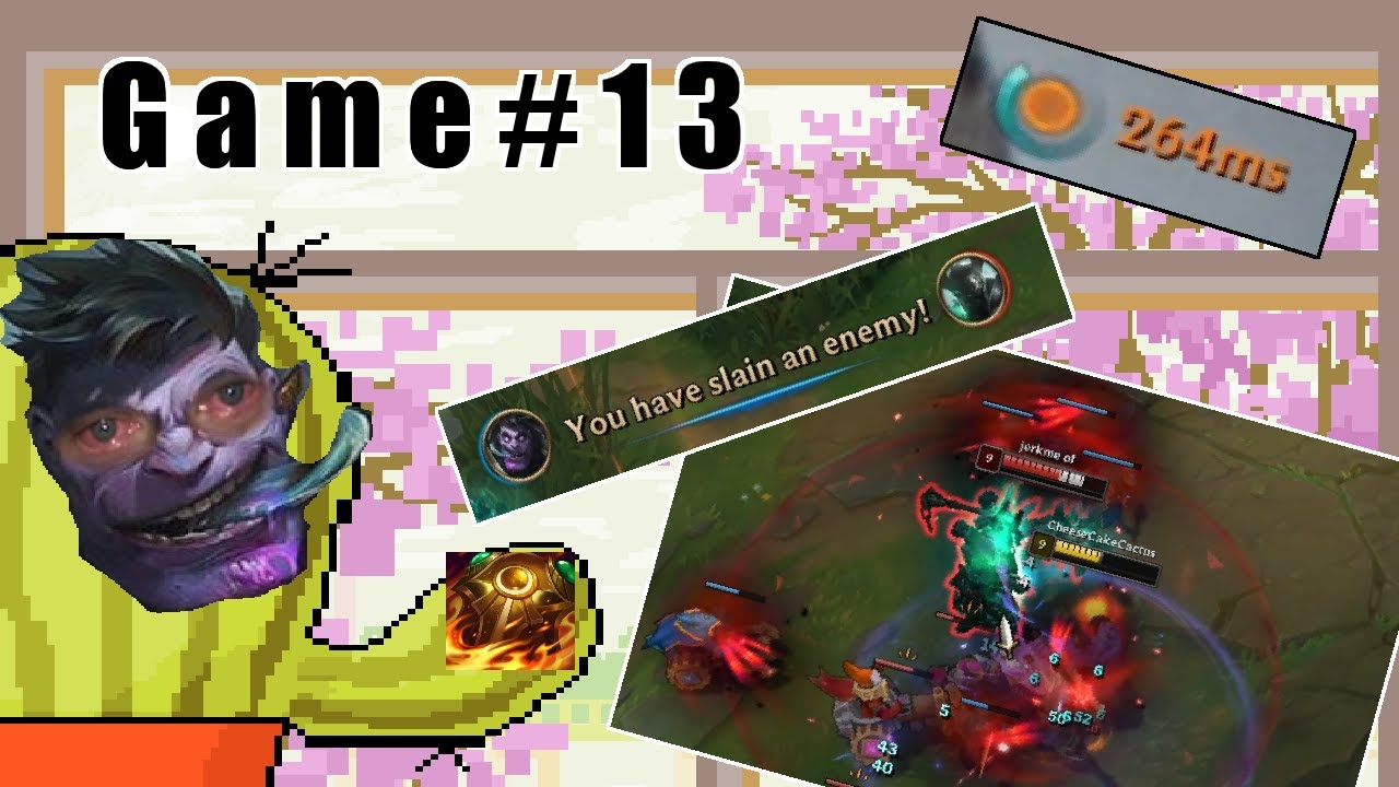 Let's Play League of Legends with High Ping in Order to Improve Game Sense Game #13