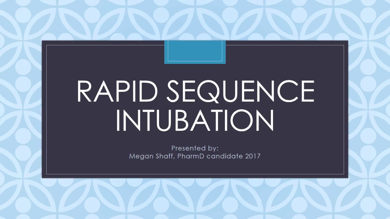 Rapid Sequence Intubation: Review of Medications
