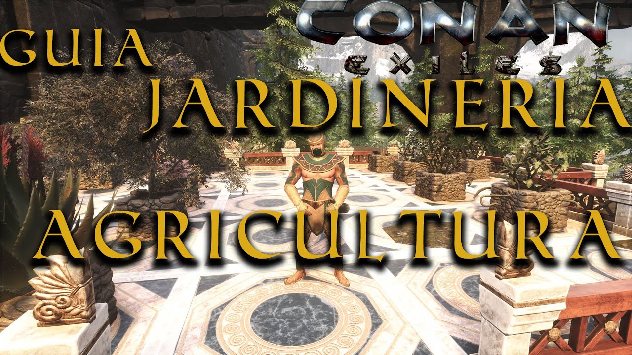 Conan Exiles -  Guía jardinería o Agricultura
